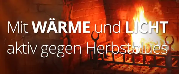 Gemütlicher Kamin mit Feuer, Schrift: Mit Wärme und Licht aktiv gegen Herbstblues